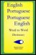 Word to Word Dictionary - English - Portuguese/ Portuguese- English - Haitian Book Centre - Haitian Books in Creole, English and French, francophone litterature