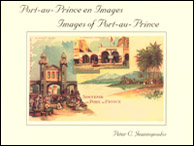 Port-au-Prince en images - Haitian Book Centre - Livres haitiens, cr&eacute;ole, fran&ccedil;ais, anglais, litt&eacute;rature francophone, tout sur Haiti