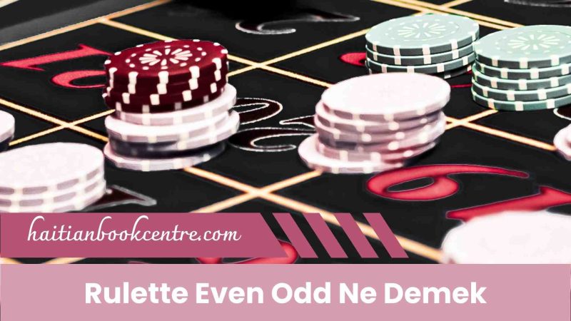 Rulette Even Odd Ne Demek