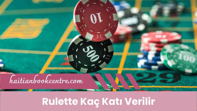 Rulette Kaç Katı Verilir