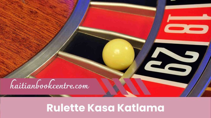 Rulette Kasa Katlama